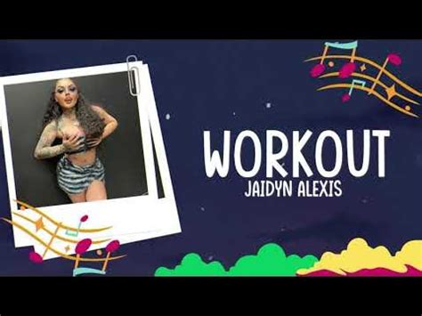 JaidynAlexis Workout Lyrics 